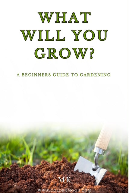 What Will You Grow? - Beginner Gardening Guide + Reflection Prompts